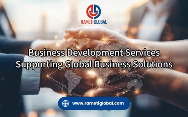 Business Development Services Supporting Global Business Solutions