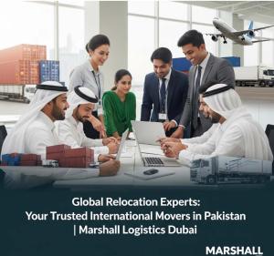 Relocations and Cargo Services in Pakistan with Marshall Logistics