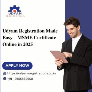 Udyam Registration Made Easy – MSME Certificate Online in 2025