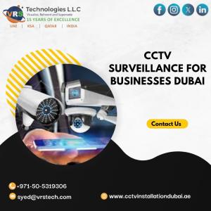 Professional CCTV Surveillance for Businesses Dubai?