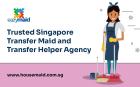 Trusted Singapore Transfer Maid and Transfer Helper Agency