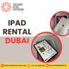 Why Choose iPad Rentals for Over Buying in Dubai?