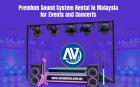 Premium Sound System Rental in Malaysia for Events and Concerts