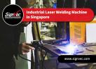 Industrial Laser Welding Machine in Singapore